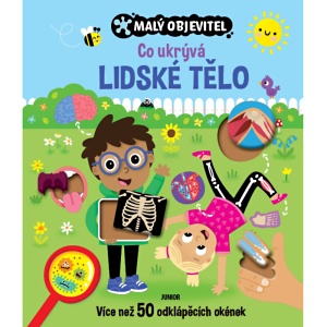 Malý objevitel: Co ukrývá lidské tělo